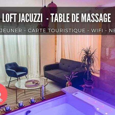 Nuit D'Exception - Loft Avec Jacuzzi Bordeaux Exterior photo