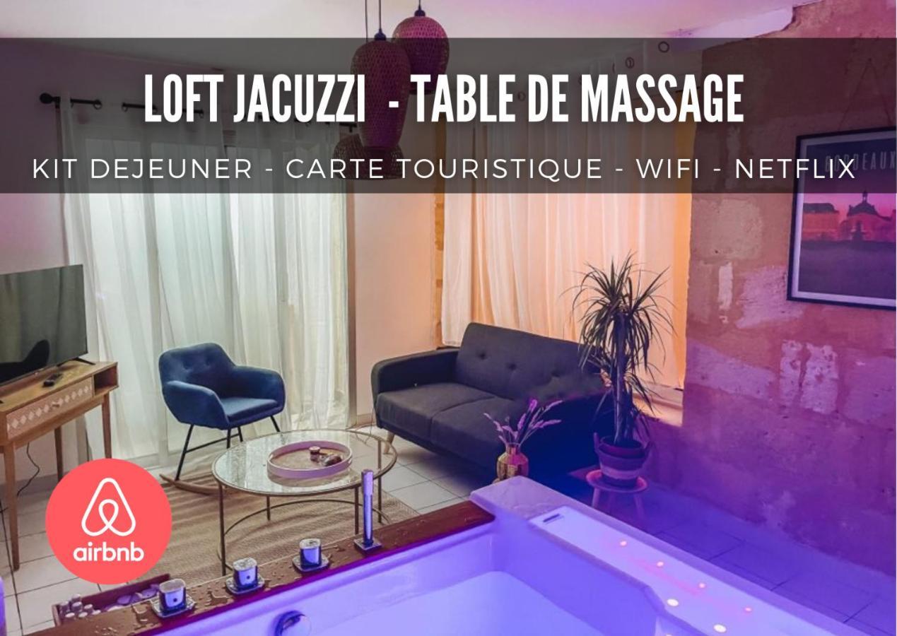 Nuit D'Exception - Loft Avec Jacuzzi Bordeaux Exterior photo